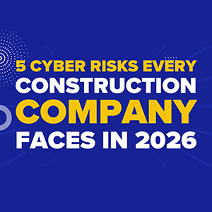 5 Cyber Risks Every GTA Construction Company Faces in 2026