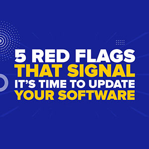 5 Red Flags That Signal It’s Time to Update Your Software