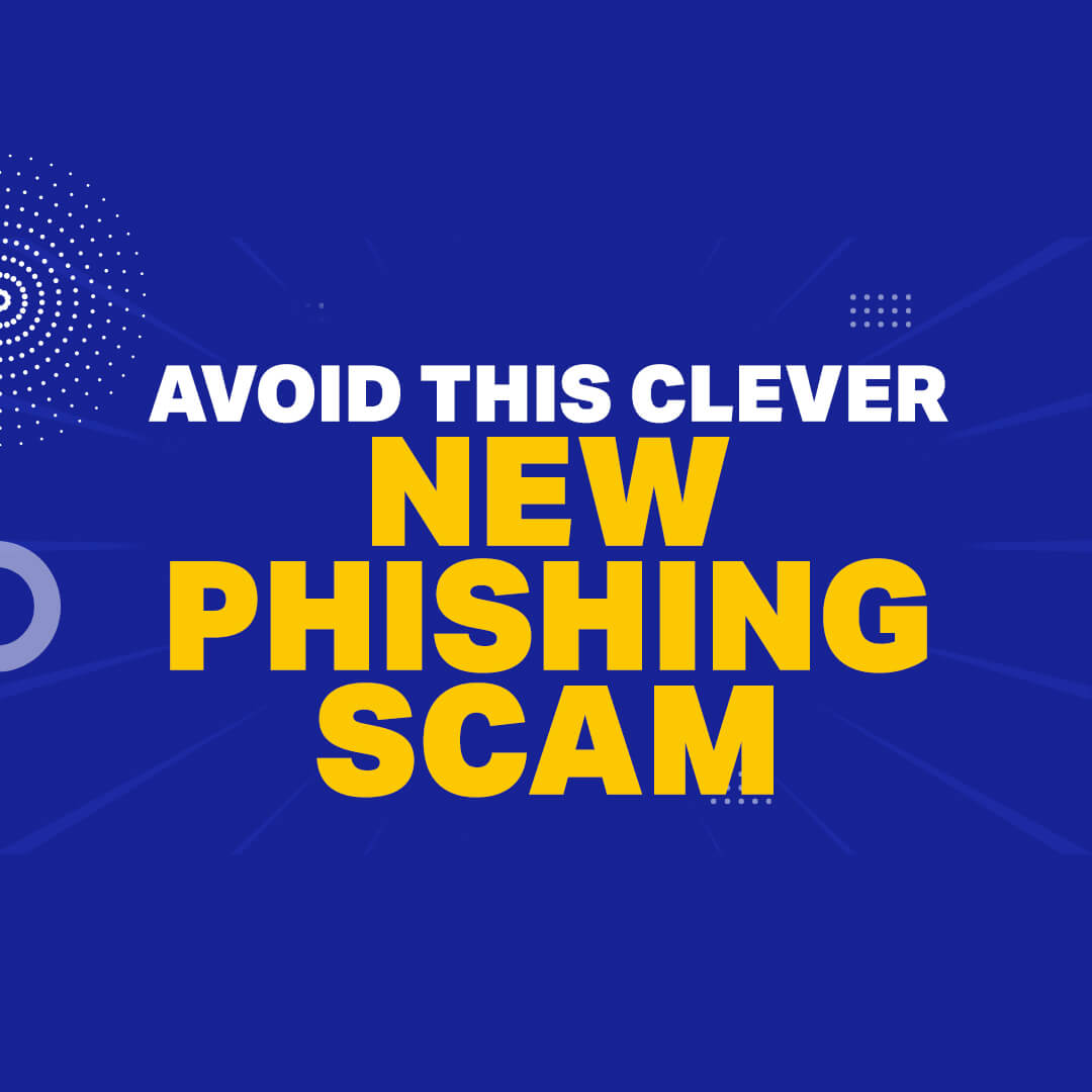 Avoid This Clever New Phishing Scam