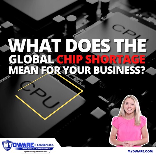 Global Chip Shortage And How It Can Affect Your Business