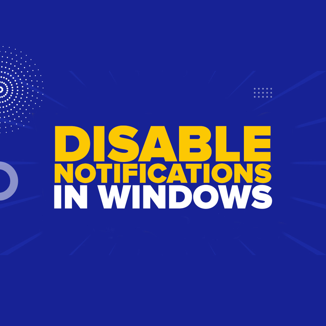 Mastering Productivity: How to Disable Notifications in Windows [2023 Tech Tip]