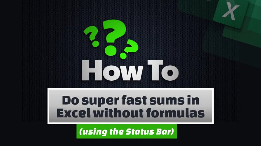 How To Do Super Fast Sums In Excel Without Formulas