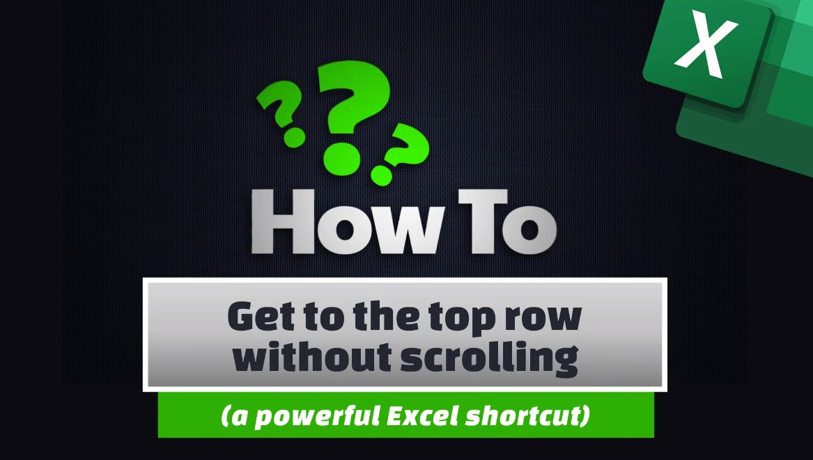 How To Get To The Top Row Without Scrolling