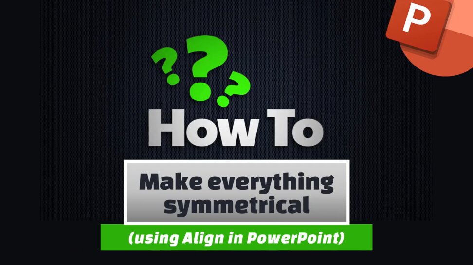 How To Make Everything Symmetrical