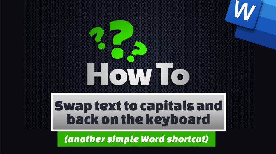 How To Swap Text To Capitals And Back On The Keyboard
