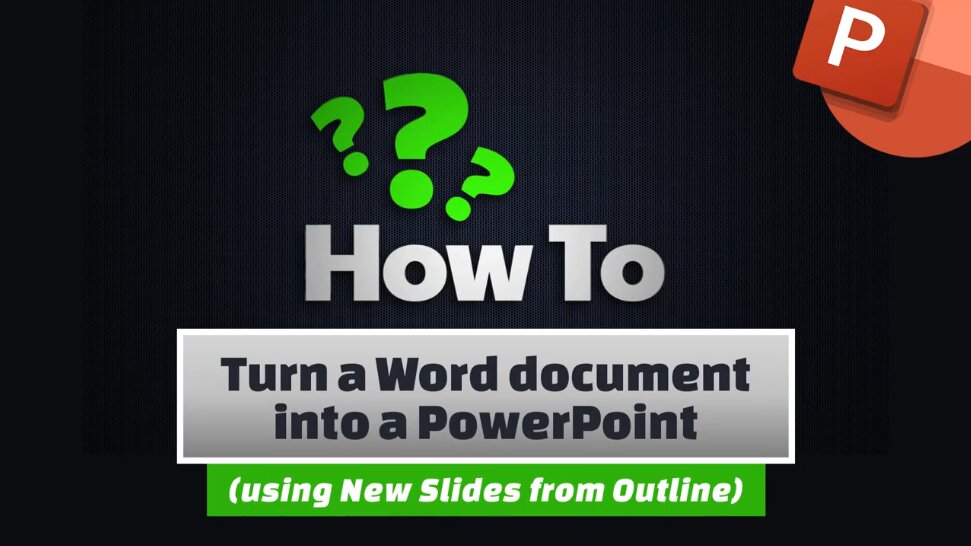 How To Turn A Word Document Into A PowerPoint