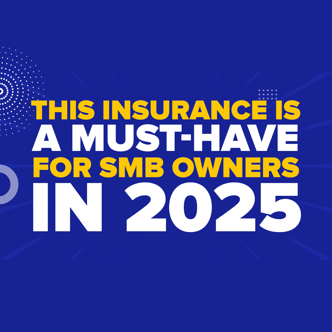 This Insurance Is A MUST-HAVE For SMB Owners In 2025
