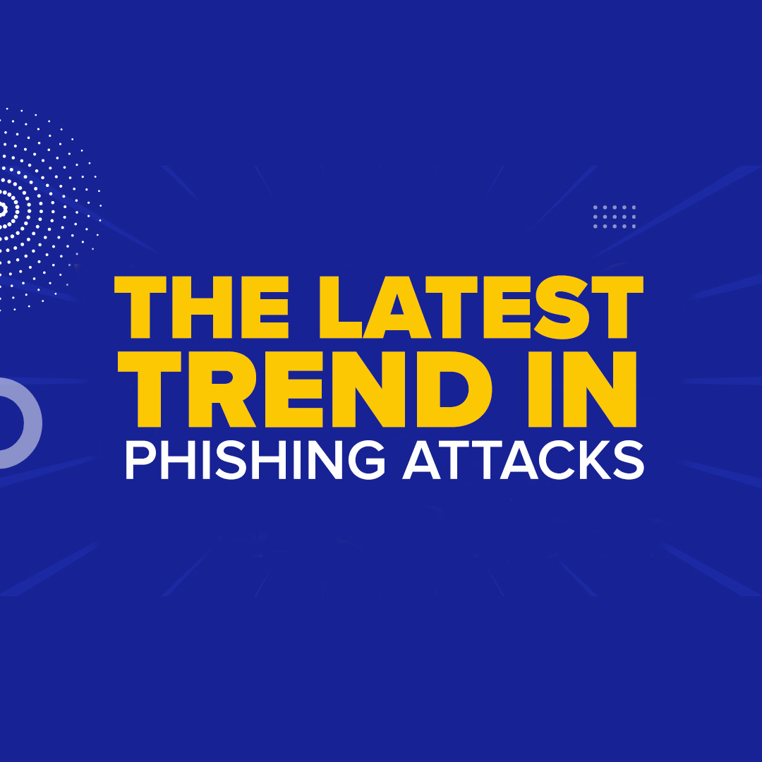 This is the Latest Trend in Phishing Attacks