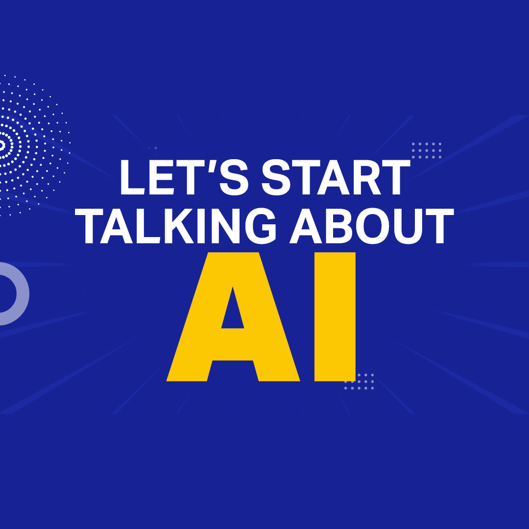Let’s Start Talking About AI