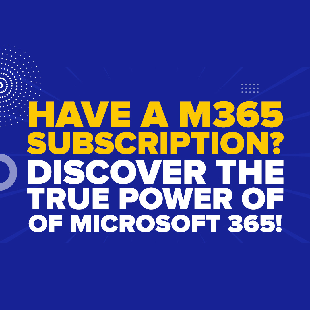 Have A Microsoft 365 Subscription? Discover The TRUE Power Of M365!