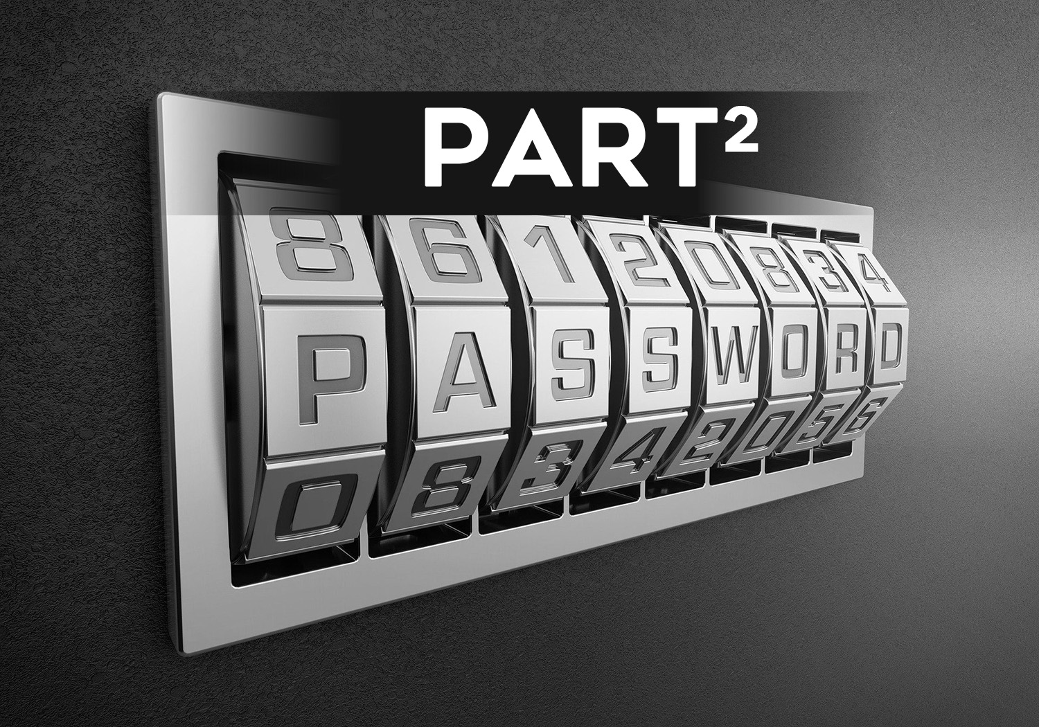 Password Managers – Part 2