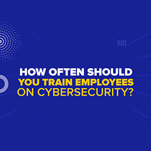How Often Do You Need To Train Employees on Cybersecurity Awareness