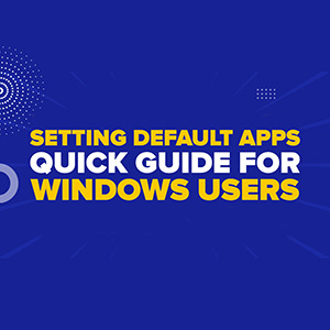 Setting Default Apps: Quick Guide for Windows Users