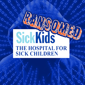 Sickkids Lab Results Delayed For Weeks Due To Recent Ransomware Attack