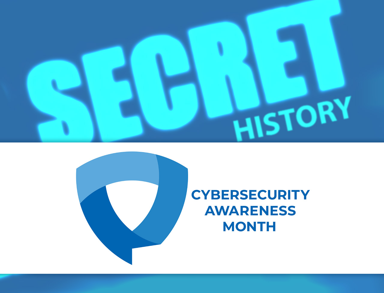 The Secret History of Cybersecurity Awareness Month  (And its Not-So-Secret Future)