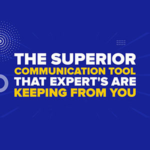 The Superior Communication Tool That Expert's Are Keeping From You