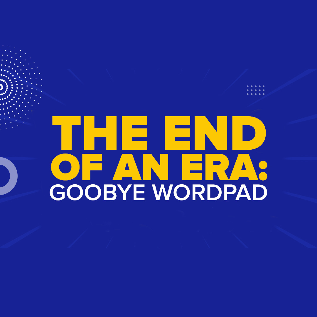 The end of an era: Goodbye WordPad