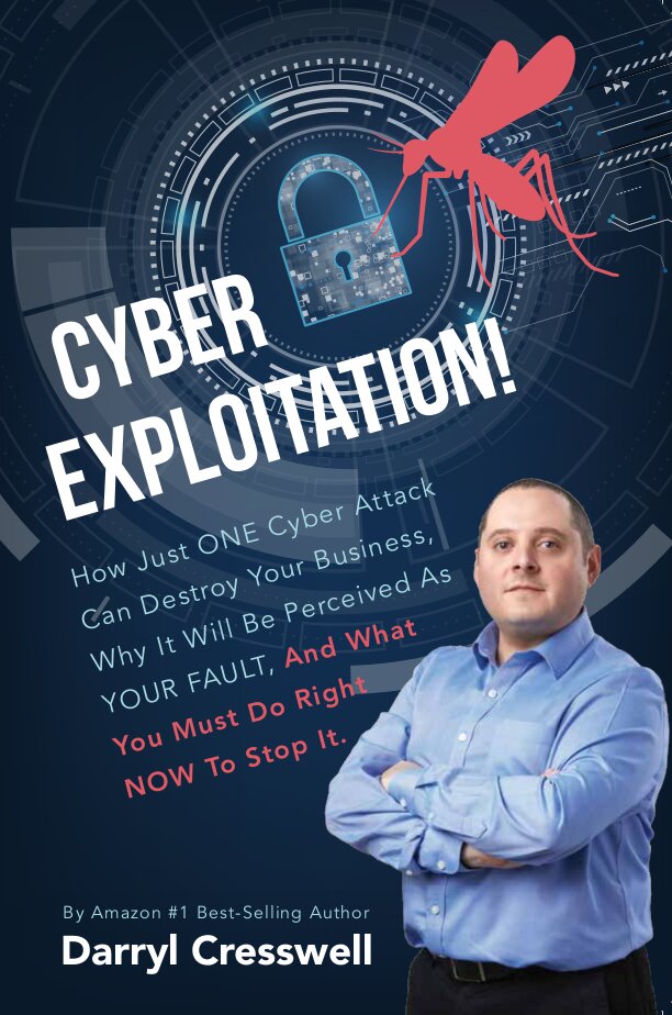 Cyber Exploitation &mdash; Darryl Cresswell&rsquo;s Second Cybersecurity Book